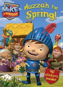 Huzzah for Spring! (Mike the Knight)