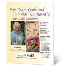 Sew, Craft, Quilt and Embroider Confidently with Sulky Stabilizers