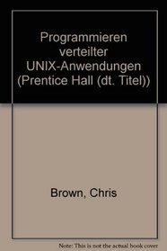 Programmieren Verteilter Unix Anwendungen