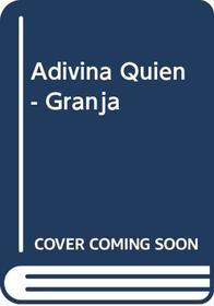 Adivina Quien - Granja (Spanish Edition)