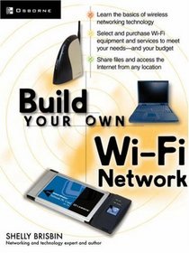 Build Your Own Wi-Fi Network (Build Your Own...(McGraw))