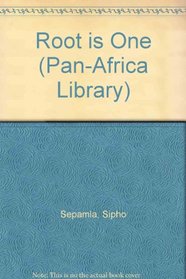 Root Is One (Pan-Africa Library)