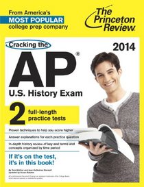 Cracking the AP U.S. History Exam, 2014 Edition (College Test Preparation)