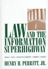 Law and the Information Superhighway: Privacy, Access, Intellectual Property, Commerce, Liabilty (Business Practice Library)