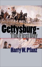 Gettysburg: The First Day (Civil War America)