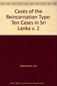 Cases of the Reincarnation Type: 10 Cases in Sri Lanka