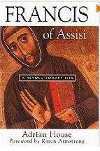 Francis of Assisi -- A Revolutionary Life