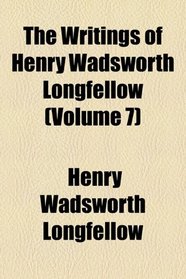 The Writings of Henry Wadsworth Longfellow: Christus: a mystery.