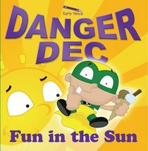 Danger Dec Fun in the Sun (Early Years)
