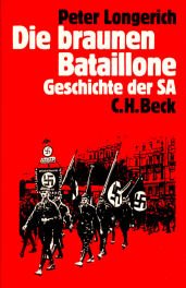 Die braunen Bataillone: Geschichte der SA (German Edition)