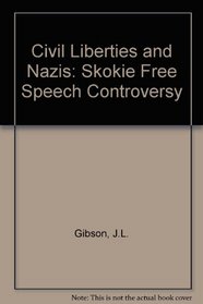 Civil Liberties and Nazis: Skokie Free Speech Controversy