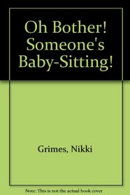 Oh Bother! Someone's Baby-Sitting! (Oh, Bother! (Hardcover))