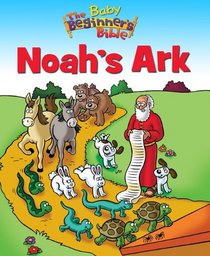 Baby Beginner's Bible: Noah's Ark (Beginner's Bible, The)