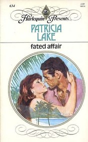 Fated Affair (Harlequin Presents, No 634)