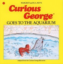 Curious George Goes to the Aquarium