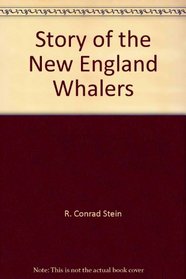 Story of the New England Whalers (Cornerstones of Freedom)