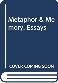 Metaphor & Memory, Essays