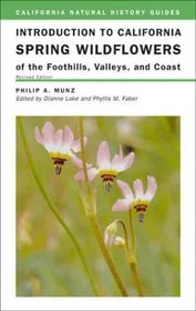 Introduction to California Spring Wildflowers of the Foothills, Valleys, and Coast (California Natural History Guides)