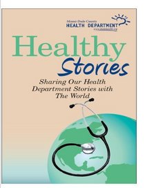 Healthy Stories Sharing Our Health Department Stories with the World (English, Spanish and French Edition)