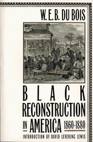 Black Reconstruction in America 1860 1880
