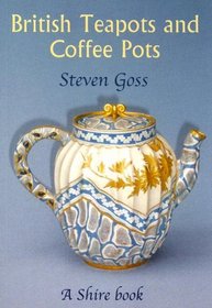 British Teapots and Coffee Pots (Shire Library)