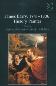 James Barry, 17411806: History Painter