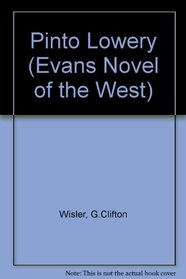 Pinto Lowery: A Michael Evans Novel of the West (Evans Novel of the West)