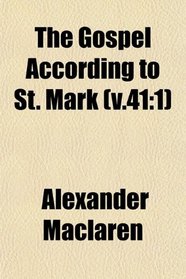 The Gospel According to St. Mark (v.41: 1)
