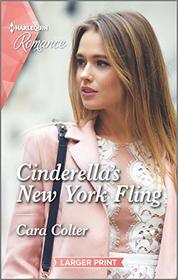 Cinderella's New York Fling (Fairytale Summer!, Bk 1) (Harlequin Romance, No 4719) (Larger Print)