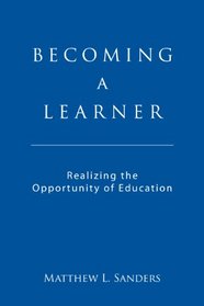 Becoming a Learner: Realizing the Opportunity of Education