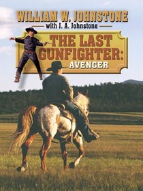 Avenger (Last Gunfighter, Bk 15) (Large Print)