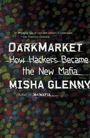 DarkMarket: How Hackers Became the New Mafia (Vintage)