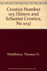 SIMON AND SCHUSTER CROSTICS #103 (Simon and Schuster Crostics, No 103)