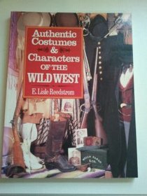 Authentic Costumes & Characters of the Wild West