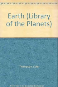 Earth (The Library of the Planets)