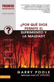 Por que Dios permite el sufrimiento y la maldad? (Preguntas desafiantes) (Spanish Edition)