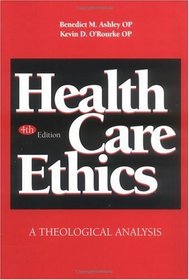 Health Care Ethics: A Theological Analysis