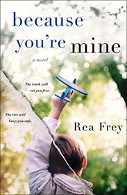 Because You're Mine: A Novel