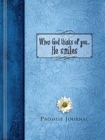 When God Thinks of You...He Smiles Promise Journal (Lake House Gifts)