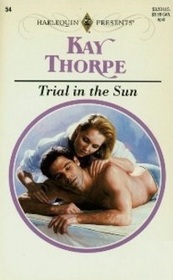 Trial in the Sun (Harlequin Presents Subscription, No 54)