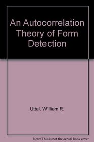 An Autocorrelation Theory of Form Detection