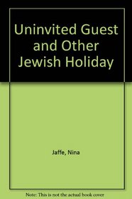 Uninvited Guest and Other Jewish Holiday