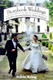 Storybook Weddings: A Guide to Fun and Romantic Theme Weddings