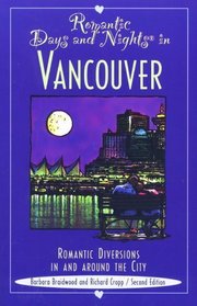 Romantic Days and Nights in Vancouver, 2nd (Romantic Days and Nights Series)