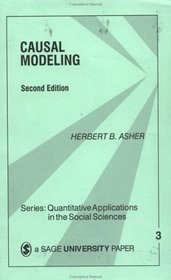 Causal Modeling (Quantitative Applications in the Social Sciences)