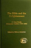 Bible and the Enlightenment: A Case Study: Alexander Geddes 1737-1802 (Journal for the Study of the Old Testament, 377)