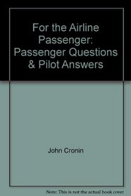 For the Airline Passenger: Passenger Questions & Pilot Answers