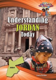 Understanding Jordan Today (Kid's Guide to the Middle East)