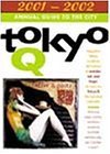 Tokyo Q 2001-2002
