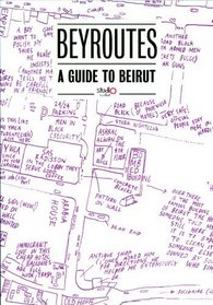 Beyroutes : A Guide To Beirut